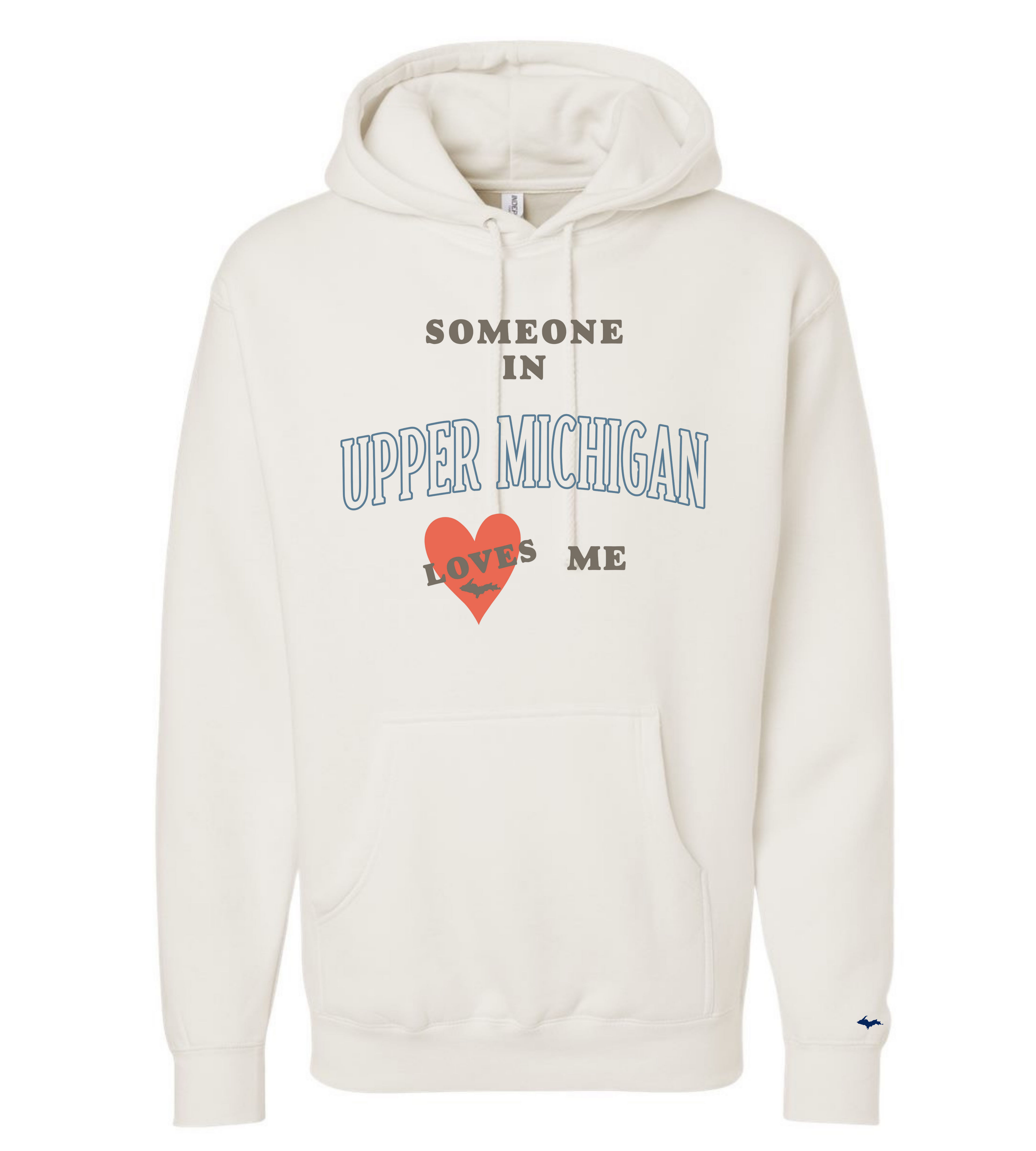 Someone in the Upper Peninsula Loves Me Long Sleeve Hoody